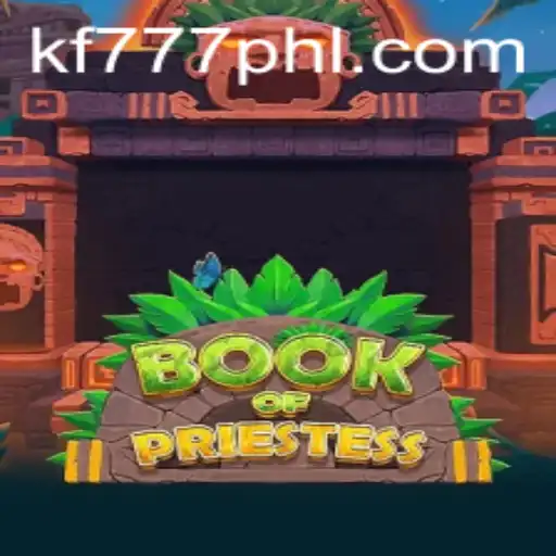 Discover the Enchanting World of Book of Priestess: FK777.COM's Latest Gaming Adventure